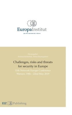 bokomslag Challenges, risks and threats for security in Europe: 11th Network Europe Conference Warsaw 19th - 22nd May 2019