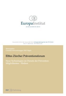 Christian Schwarzenegger, Christian Schwarzenegger - Elftes Zürcher Präventionsforum: Neue Technologien im Dienste der Prävention: Möglichkeiten - Risiken, Häftad