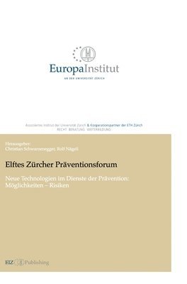 Christian Schwarzenegger, Christian Schwarzenegger - Elftes Zürcher Präventionsforum: Neue Technologien im Dienste der Prävention: Möglichkeiten - Risiken, Inbunden