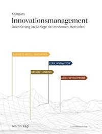 bokomslag Kompass Innovationsmanagement: Orientierung im Gebirge der modernen Methoden