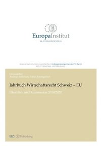 bokomslag Jahrbuch Wirtschaftsrecht Schweiz - EU: Überblick und Kommentar 2019/2020