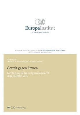 Christian Schwarzenegger, Christian Schwarzenegger - Gewalt gegen Frauen: Fachtagung Bedrohungsmanagement - Tagungsband 2019, Häftad