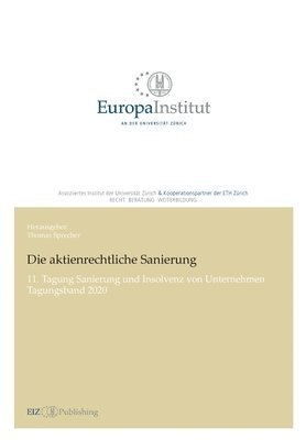 Thomas Sprecher, Thomas Sprecher - Die aktienrechtliche Sanierung: 11. Tagung Sanierung und Insolvenz von Unternehmen - Tagungsband 2020, Häftad