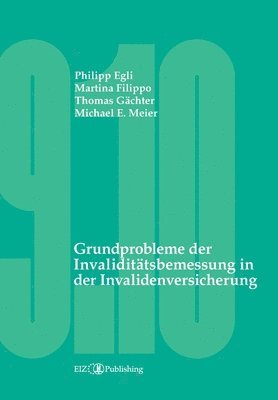 Philipp Egli, Martina Filippo, Michael E. Meier, Thomas Gächter - Grundprobleme der Invaliditätsbemessung in der Invalidenversicherung, Häftad