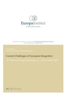 Andreas Kellerhals, Andreas Kellerhals, Tobias Baumgartner - Current Challenges of European Integration, Häftad
