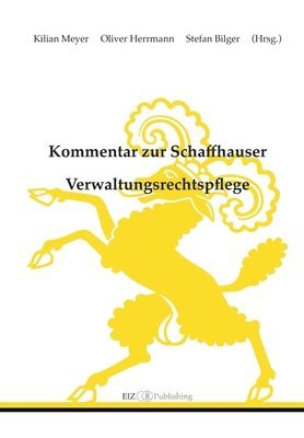 Kilian Meyer, Kilian Meyer - Kommentar zur Schaffhauser Verwaltungsrechtspflege: Verwaltungsrechtspflegegesetz (VRG) - Justizgesetz (JG), Häftad