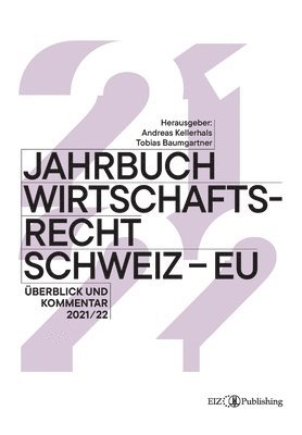 bokomslag Jahrbuch Wirtschaftsrecht Schweiz - EU 2021/22: Überblick und Kommentar 2021/22