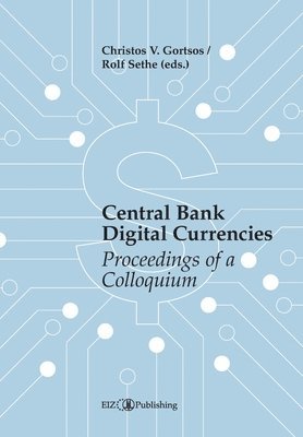 Central Bank Digital Currencies (CBDCs): Proceedings of a Colloquium 1