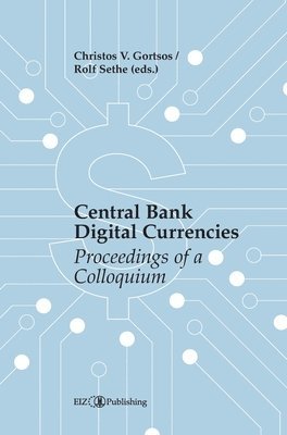 Central Bank Digital Currencies (CBDCs): Proceedings of a Colloquium 1