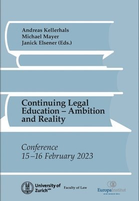 Andreas Kellerhals, Andreas Kellerhals - Continuing Legal Education: Ambition and Reality, Häftad