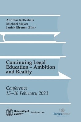 Andreas Kellerhals, Andreas Kellerhals - Continuing Legal Education: Ambition and Reality, Inbunden