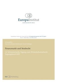 bokomslag Finanzmarkt und Strafrecht: 14. Schweizerische Tagung zum Wirtschaftsstrafrecht - Tagungsband 2023