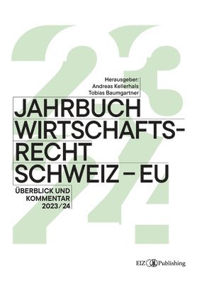 Tobias Baumgartner, Andreas Kellerhals - Jahrbuch Wirtschaftsrecht Schweiz - EU 2024: Überblick und Kommentar 2023/24, Häftad