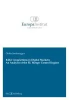 Giulia Sonderegger - Killer Acquisitions in Digital Markets: An Analysis of the EU Merger Control Regime, Häftad. Tillgänglighet: Lägg i varukorg