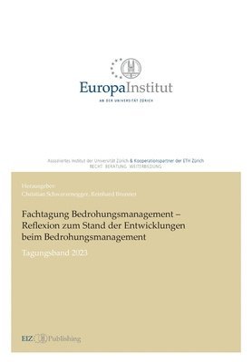 Reinhard Brunner, Christian Schwarzenegger - Fachtagung Bedrohungsmanagement - Reflexion zum Stand der Entwicklungen beim Bedrohungsmanagement: Tagungsband 2023, Häftad