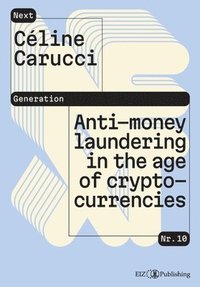 bokomslag Anti-money laundering in the age of cryptocurrencies