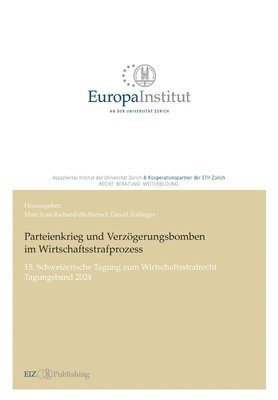 Parteienkrieg und Verzgerungsbomben im Wirtschaftsstrafprozess 1