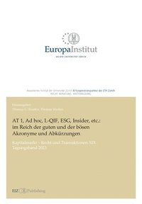 bokomslag AT 1, Ad hoc, L-QIF, ESG, Insider, etc.: im Reich der guten und der bösen Akronyme und Abku&#776;rzungen: Kapitalmarkt - Recht und Transaktionen XIX -