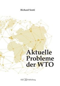 bokomslag Aktuelle Probleme der WTO