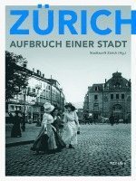 bokomslag Zürich - Aufbruch einer Stadt