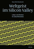 bokomslag Gumbrecht, H: Weltgeist im Silicon Valley