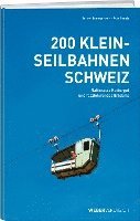 bokomslag 200 Kleinseilbahnen Schweiz