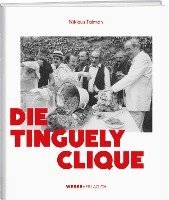 bokomslag Die Tinguely-Clique