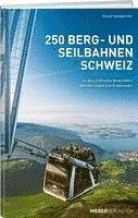 bokomslag 250 Berg- und Seilbahnen Schweiz