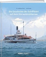 bokomslag Die Geschichte der Schifffahrt auf dem Vierwaldstättersee