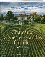bokomslag Châteaux, vignes et grandes familles