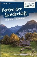 Perlen der Landschaft im Berner Oberland