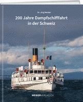 bokomslag 200 Jahre Dampfschifffahrt in der Schweiz