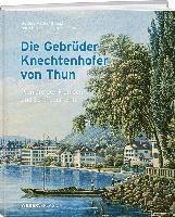 Die Gebrüder Knechtenhofer von Thun 1