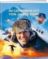 Roland Schäfli, Stefan Zürcher - Im Geheimdienst von James Bond, Inbunden