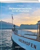 bokomslag Die bewegte Geschichte des MS Oberhofen