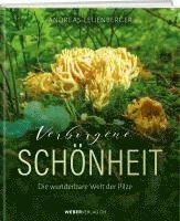 Andreas Leuenberger - Verborgene Schönheit, Inbunden