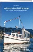 Kultur an Bord MS Schwan 1