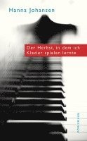 Der Herbst, in dem ich Klavier spielen lernte