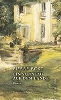 Pierre Bost - Ein Sonntag auf dem Lande, Inbunden