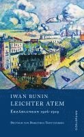 Iwan Bunin, Thomas Grob - Leichter Atem, Inbunden