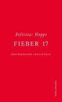 Felicitas Hoppe - Fieber 17, Inbunden