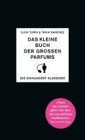 Luca Turin, Tania Sanchez - Das kleine Buch der großen Parfums, Inbunden