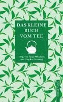 May-Brit Strübing, Tanja Mihailovic - Das kleine Buch vom Tee, Inbunden