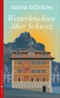 Silvia Götschi - Wetterleuchten über Schwyz, Häftad