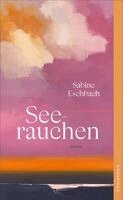 Sabine Eschbach - Seerauchen, Häftad