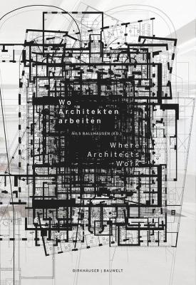 bokomslag Wo Architekten arbeiten / Where Architects Work