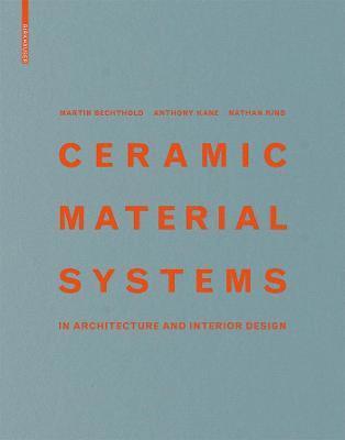 Martin Bechthold, Anthony Kane, Nathan King - Ceramic Material Systems, Inbunden