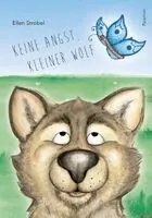 Ellen Strobel - Keine Angst, kleiner Wolf, Inbunden. Tillgänglighet: Lägg i varukorg