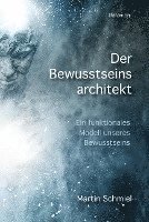Martin Schmiel - Der Bewusstseinsarchitekt, Inbunden