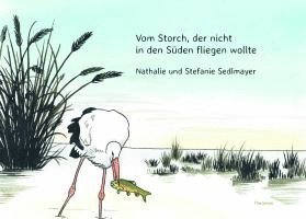 Vom Storch, der nicht in den Süden fliegen wollte 1